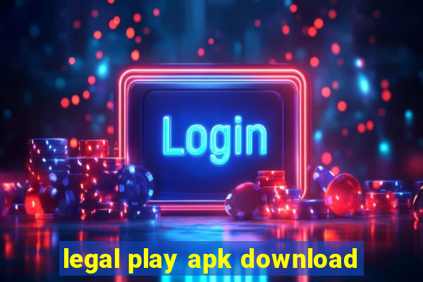 legal play apk download